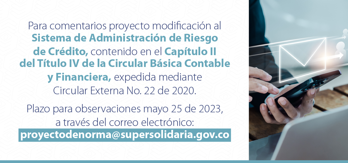 Para comentarios proyecto modificación al Sistema de Administración de Riesgo de Crédito