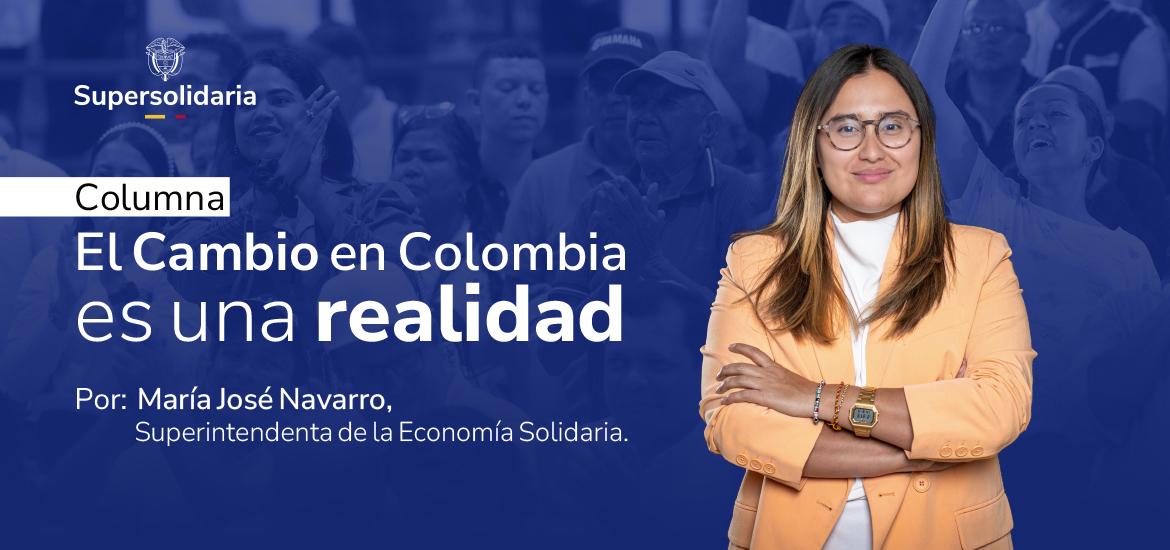 El cambio en Colombia es una realidad Banner de la columna escrita por la superintendenta sobre el cambio en Colombia.
