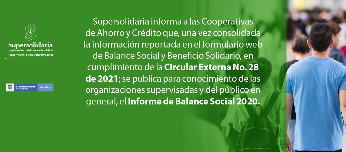 Supersolidaria publica el Informe de Balance Social 2020 Supersolidaria publica el Informe de Balance Social 2020
