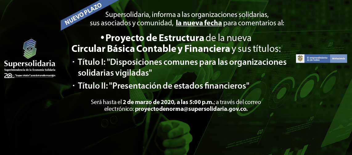 Se modifica fecha para comentarios a estructura y dos primeros títulos, Circular Básica Contable y Financiera Se modifica fecha para comentarios a estructura y dos primeros títulos, Circular Básica Contable y Financiera