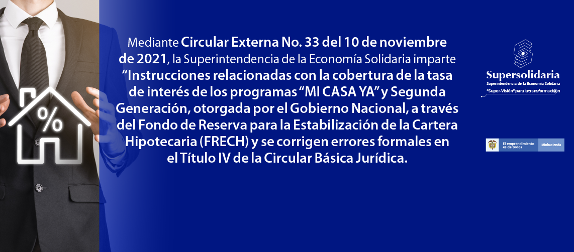 Instrucciones sobre la cobertura de la tasa de interés de los programas “MI CASA YA” y Segunda Generación, a través del FRECH Instrucciones sobre la cobertura de la tasa de interés de los programas “MI CASA YA” y Segunda Generación, a través del FRECH
