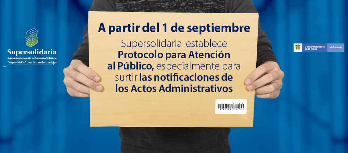 Supersolidaria establece Protocolo para Atención al Público, especialmente para surtir notificaciones Actos Administrativos Supersolidaria establece Protocolo para Atención al Público, especialmente para surtir notificaciones Actos Administrativos