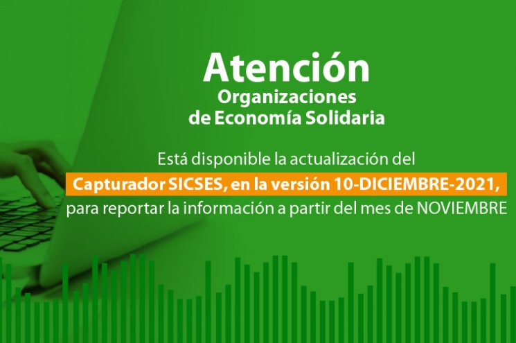 Disponible actualización SICSES en su versión del 10 de diciembre de 2021 Disponible actualización SICSES en su versión del 10 de diciembre de 2021