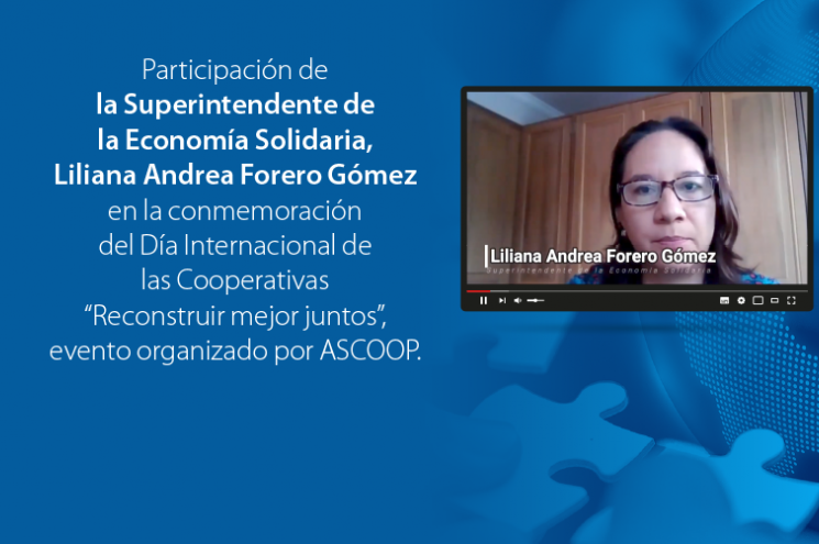 Superintendente (E) participó en el Día Internacional de las Cooperativas - ASCOOP Superintendente (E) participó en el Día Internacional de las Cooperativas - ASCOOP