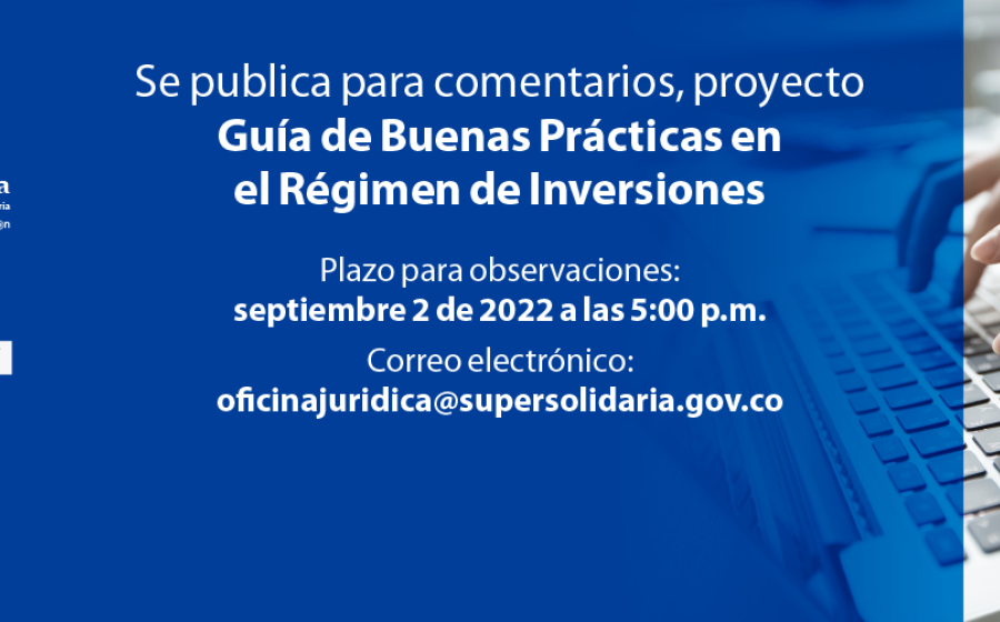Para comentarios Guía de Buenas Prácticas en el Régimen de Inversiones