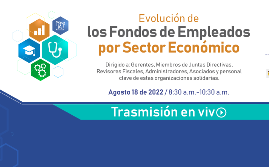 Siga en vivo la presentación del estudio sobre la evolución de los Fondos de Empleados por Sector Económico