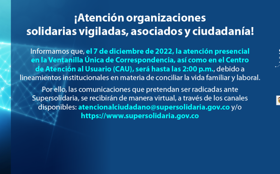 Hoy miércoles 7 de diciembre, Supersolidaria prestará atención presencial hasta las 2:00 p.m.