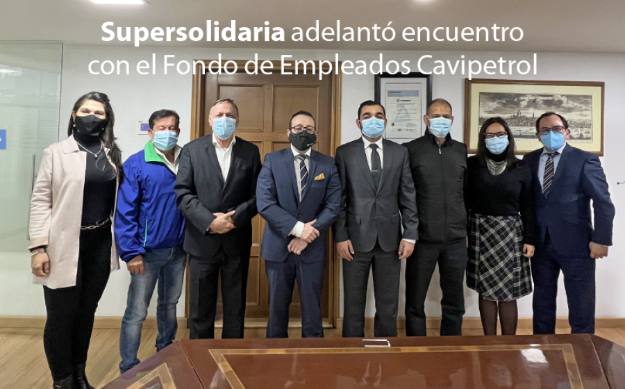 Supersolidaria adelantó encuentro con el Fondo de Empleados de Cavipetrol