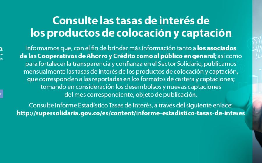 Tasas de interés de los productos de colocación y captación