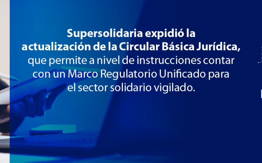 Supersolidaria expidió actualización Circular Básica Jurídica