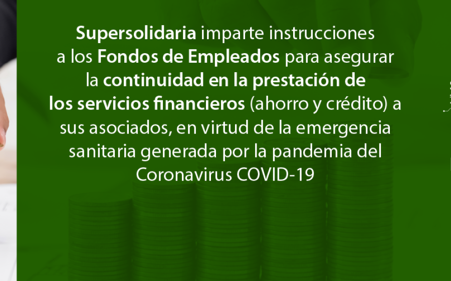 Instrucciones a los Fondos de Empleados para continuidad de servicios financieros