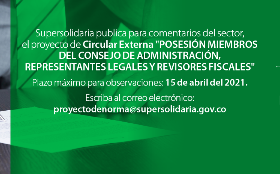 Para comentarios proyecto: Posesión miembros del Consejo de Administración, Representantes Legales y Revisores Fiscales