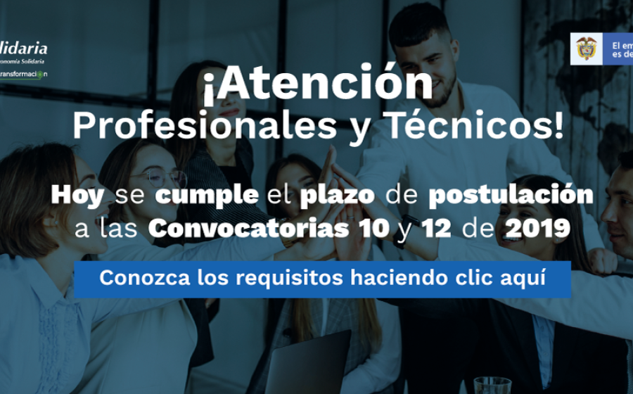 Hoy, plazo máximo para postularse a las convocatorias 10 y 12 de 2019