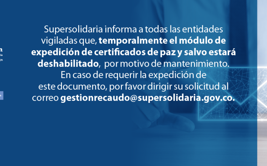 Temporalmente deshabilitado módulo expedición certificados paz y salvo