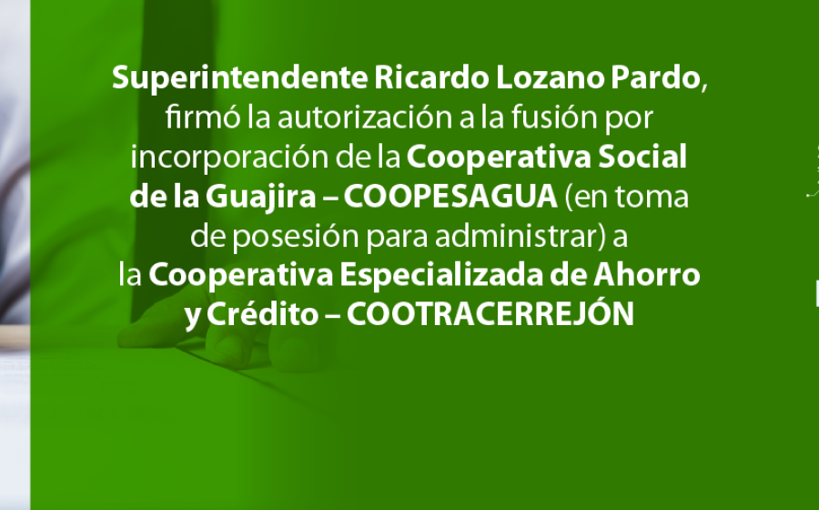Autorización a la fusión por incorporación de COOPESAGUA a COOTRACERREJÓN
