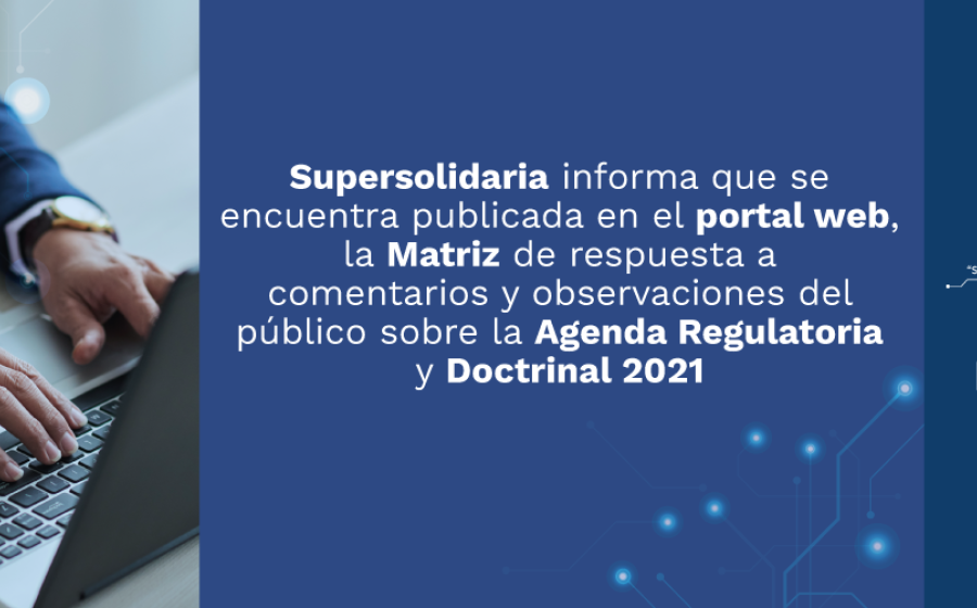 Matriz respuesta comentarios Agenda Regulatoria y Doctrinal 2021