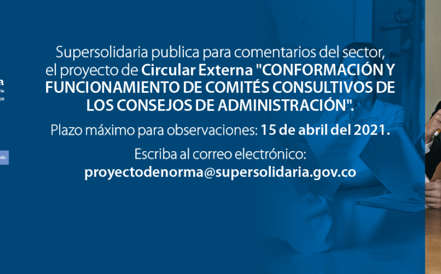 Para comentarios proyecto: Conformación y funcionamiento de Comités Consultivos de los Consejos de Administración
