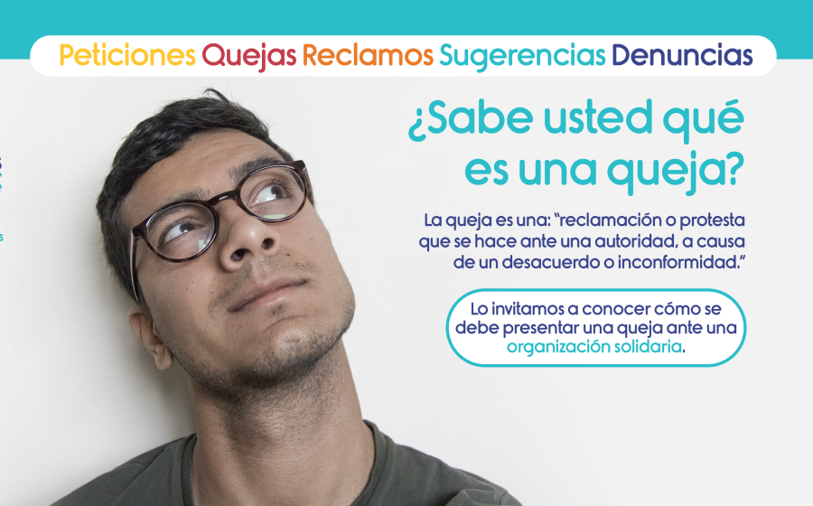 Pasos exactos, atención eficiente: cómo presentar queja ante organización solidaria