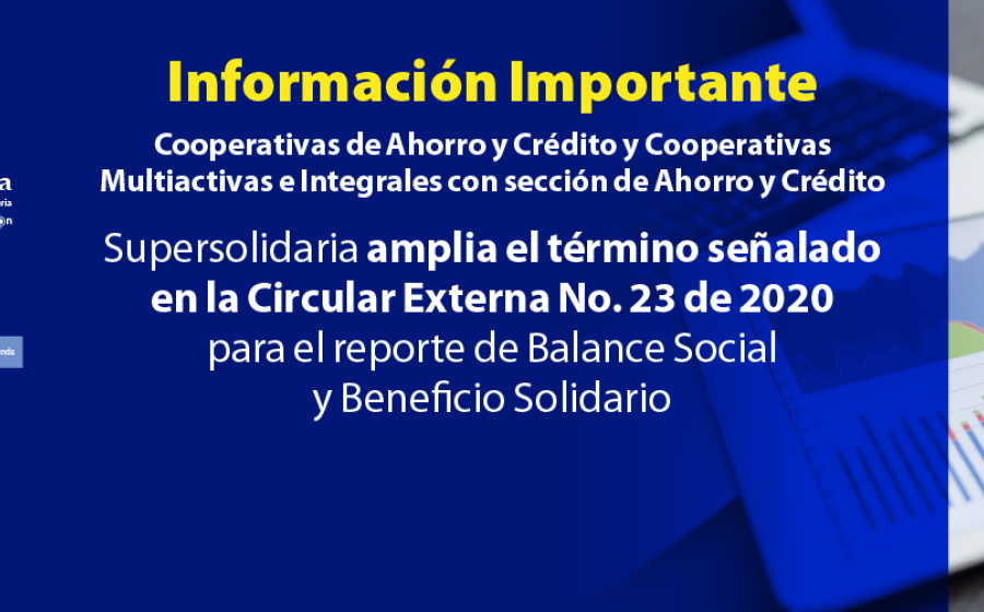 Se amplía plazo para Reporte de Balance Social y Beneficio Solidario