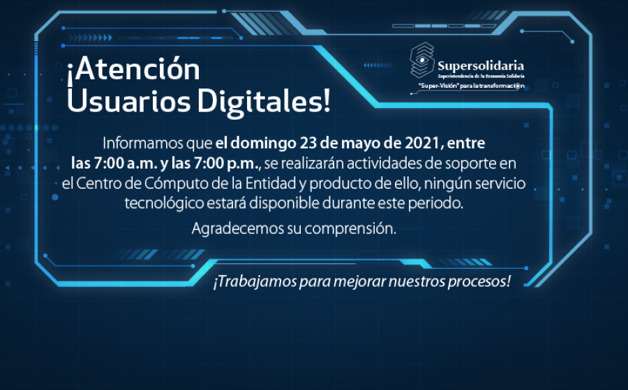 Domingo 23 de mayo de 2021, no habrá disponibilidad de servicios tecnológicos